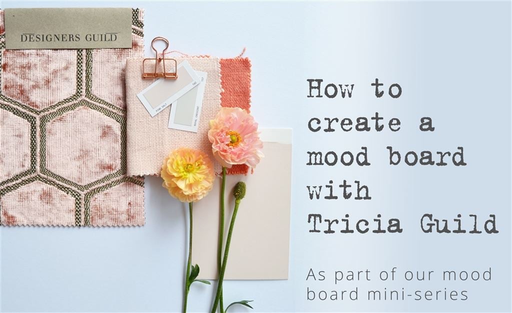 How to create a mood board with Tricia Guild | Episode 2