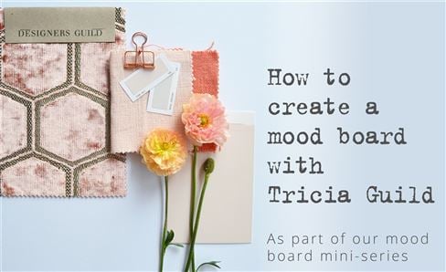 How to create a mood board with Tricia Guild | Episode 2 